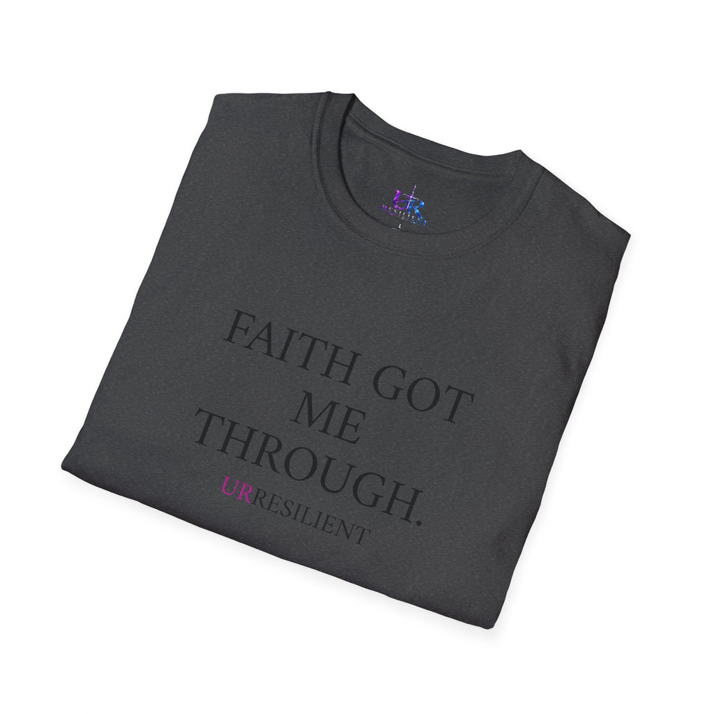 Faith Got Me Through T-Shirt — Inspirational Christian Tee