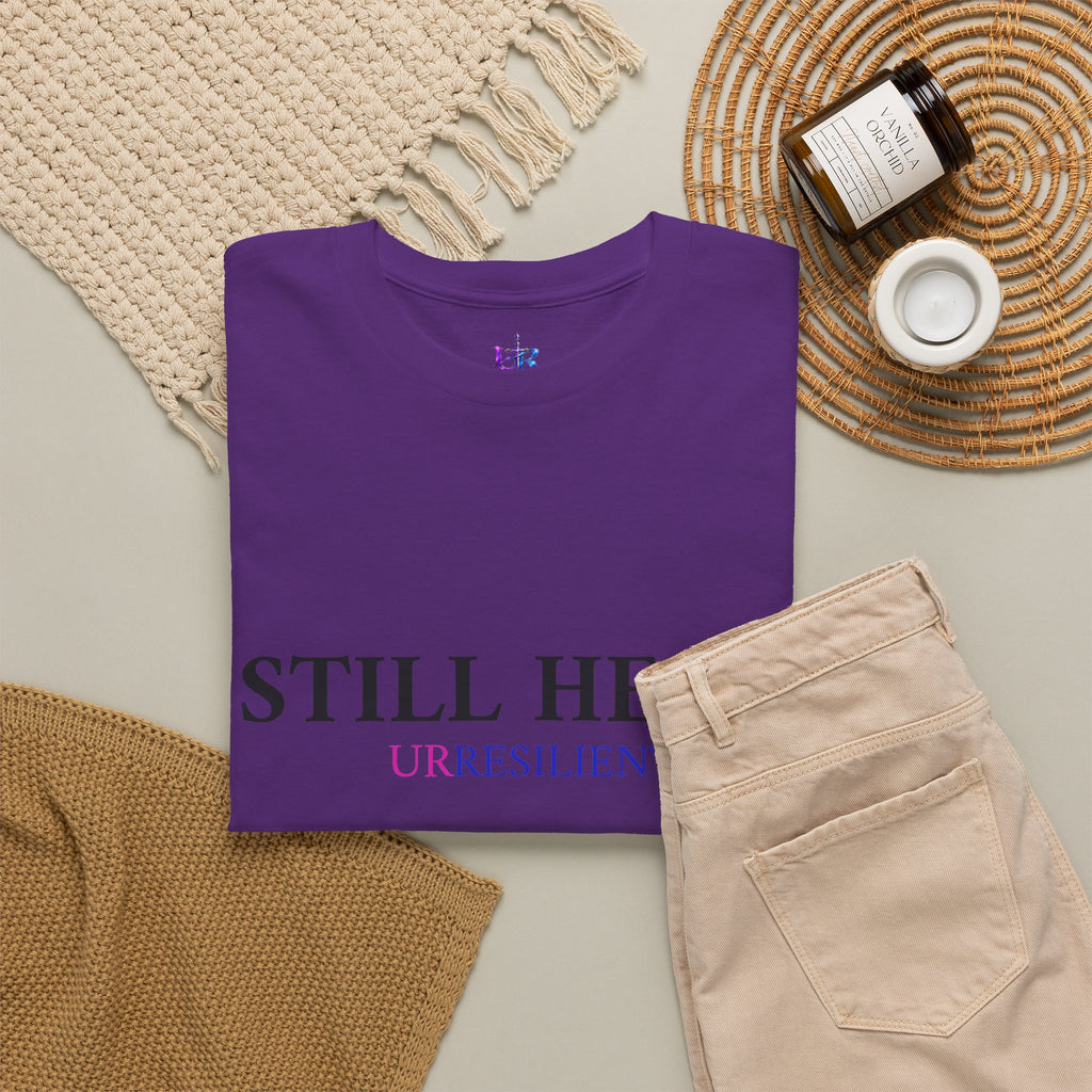 Still Here T‑Shirt – "Still Here. Urresilient" Inspirational Graphic Tee