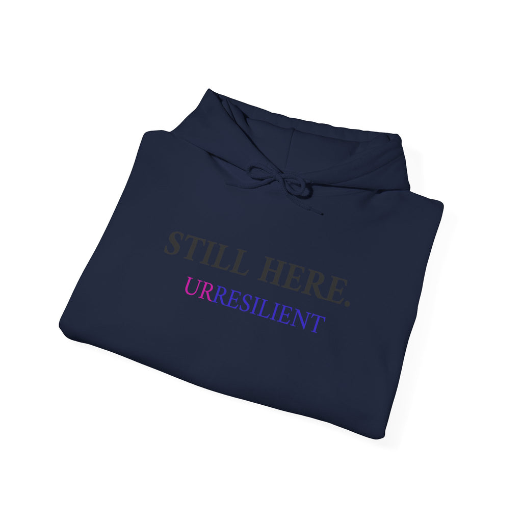 Still Here. Resilient Hoodie — Inspirational White Pullover
