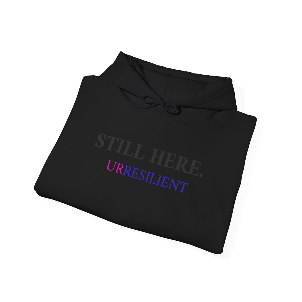 Still Here. Resilient Hoodie — Inspirational White Pullover