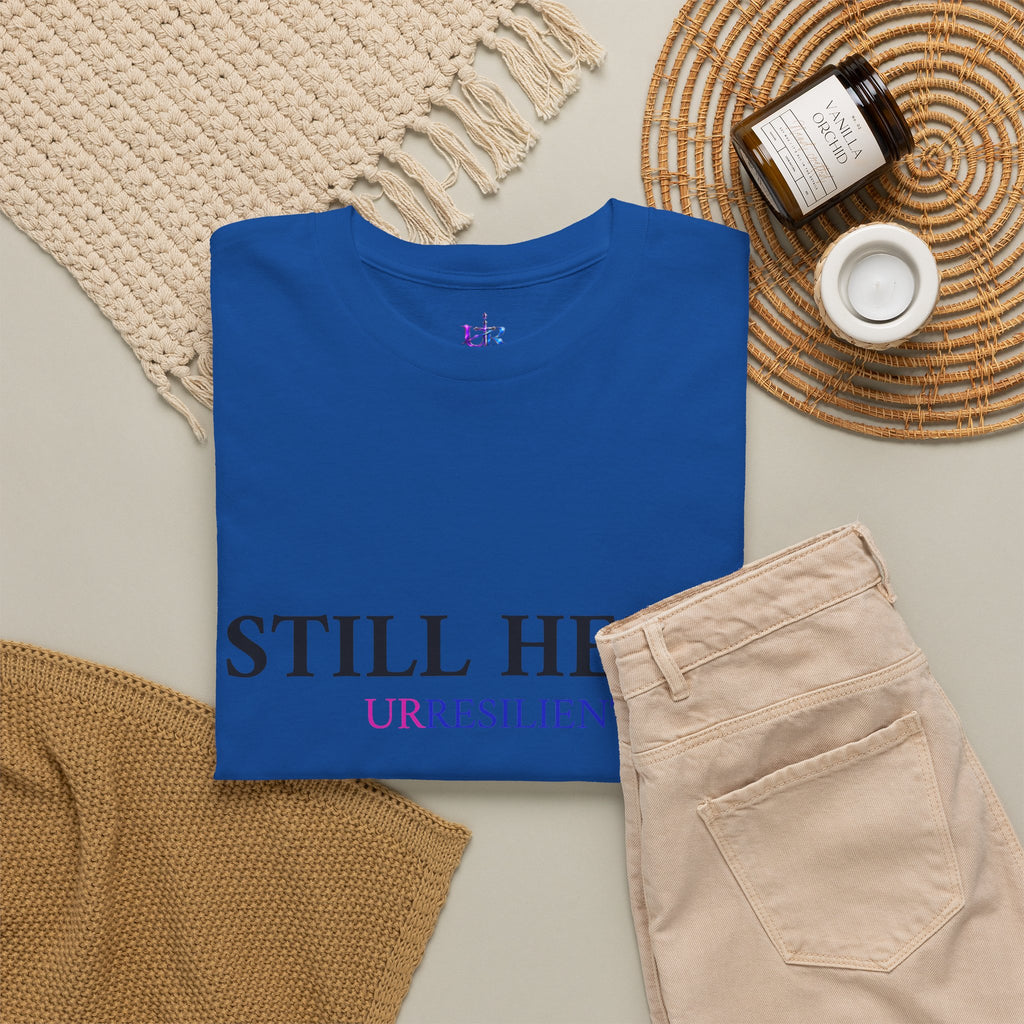 Still Here T‑Shirt – "Still Here. Urresilient" Inspirational Graphic Tee