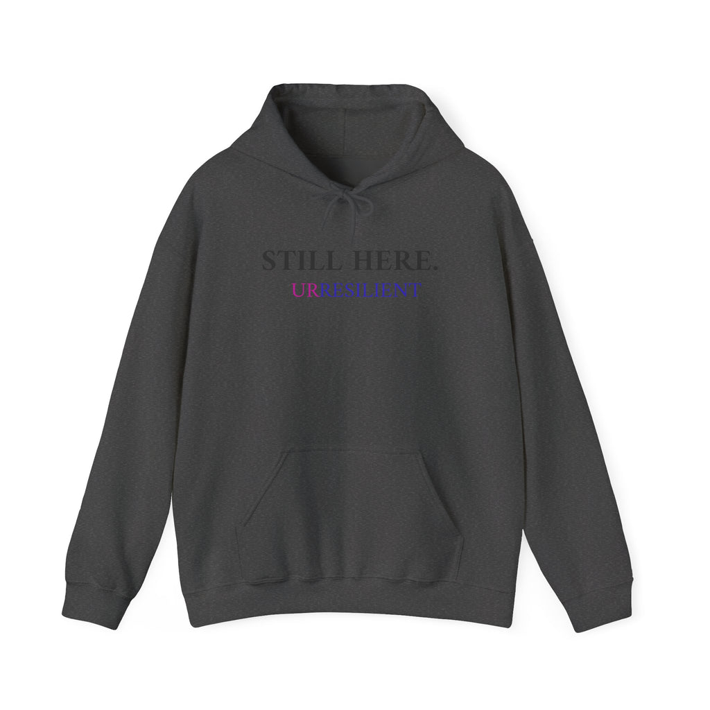 Still Here. Resilient Hoodie — Inspirational White Pullover