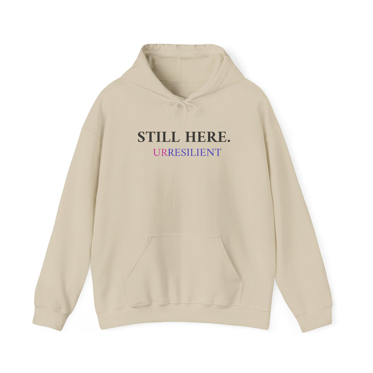 Still Here. Resilient Hoodie — Inspirational White Pullover