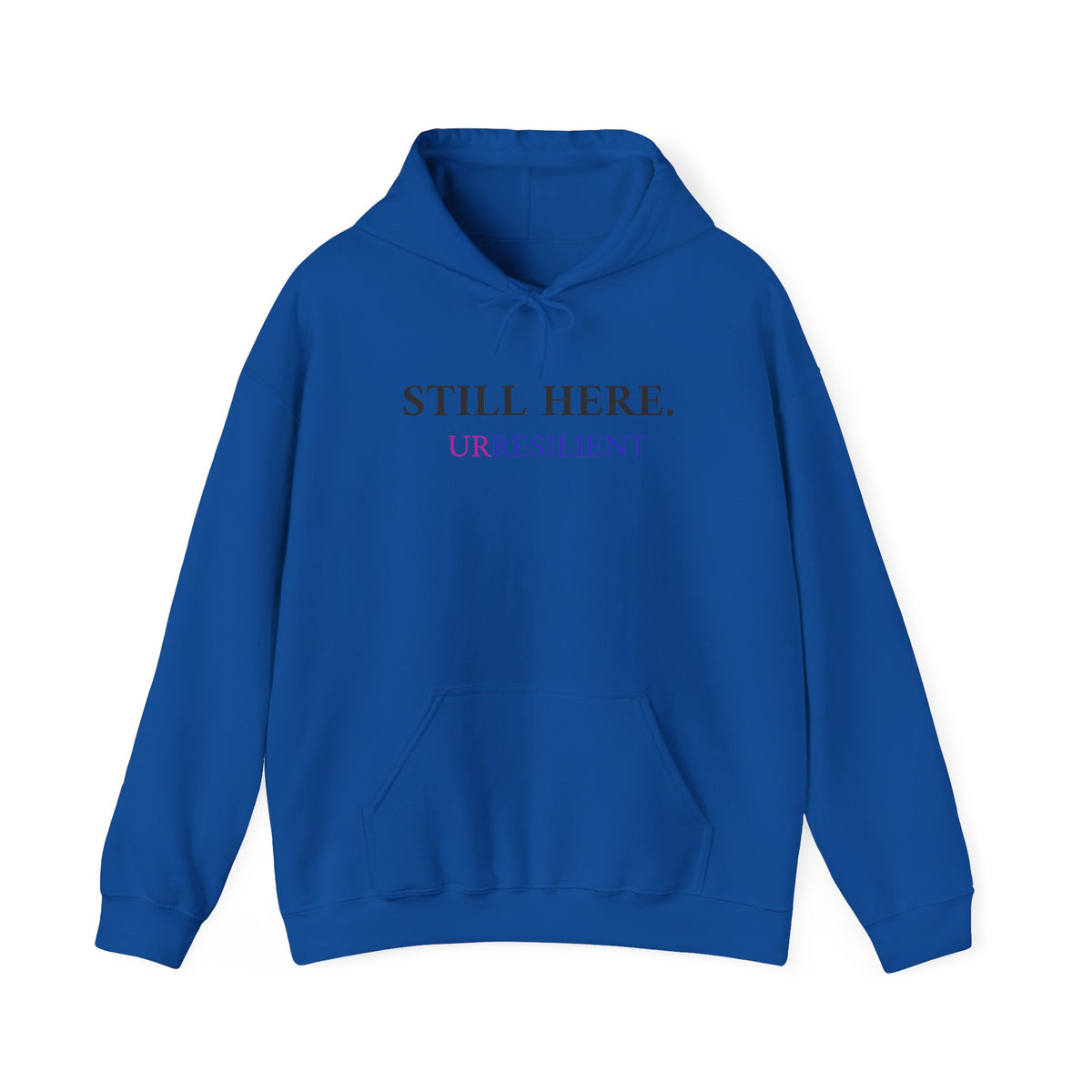 Still Here. Resilient Hoodie — Inspirational White Pullover