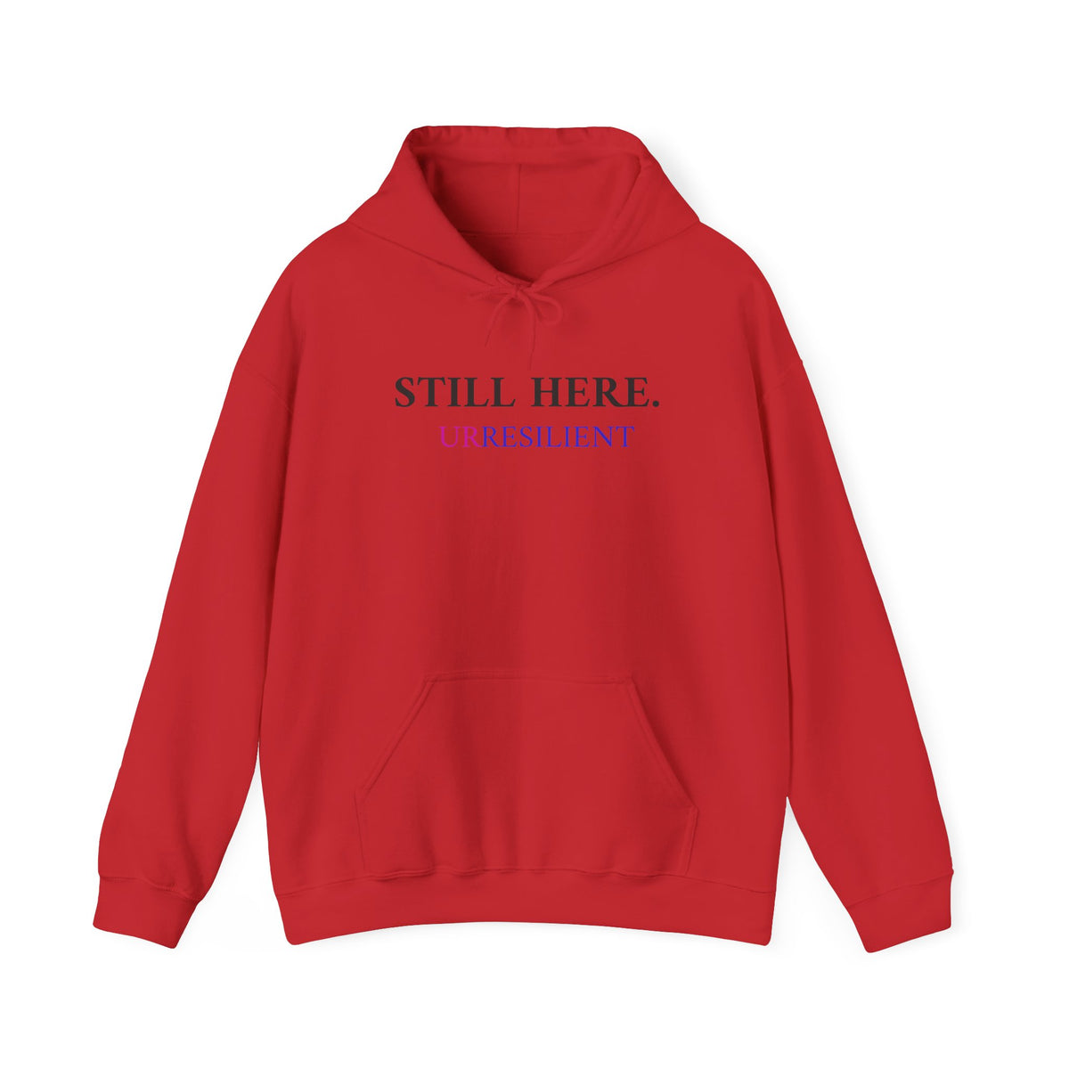 Still Here. Resilient Hoodie — Inspirational White Pullover