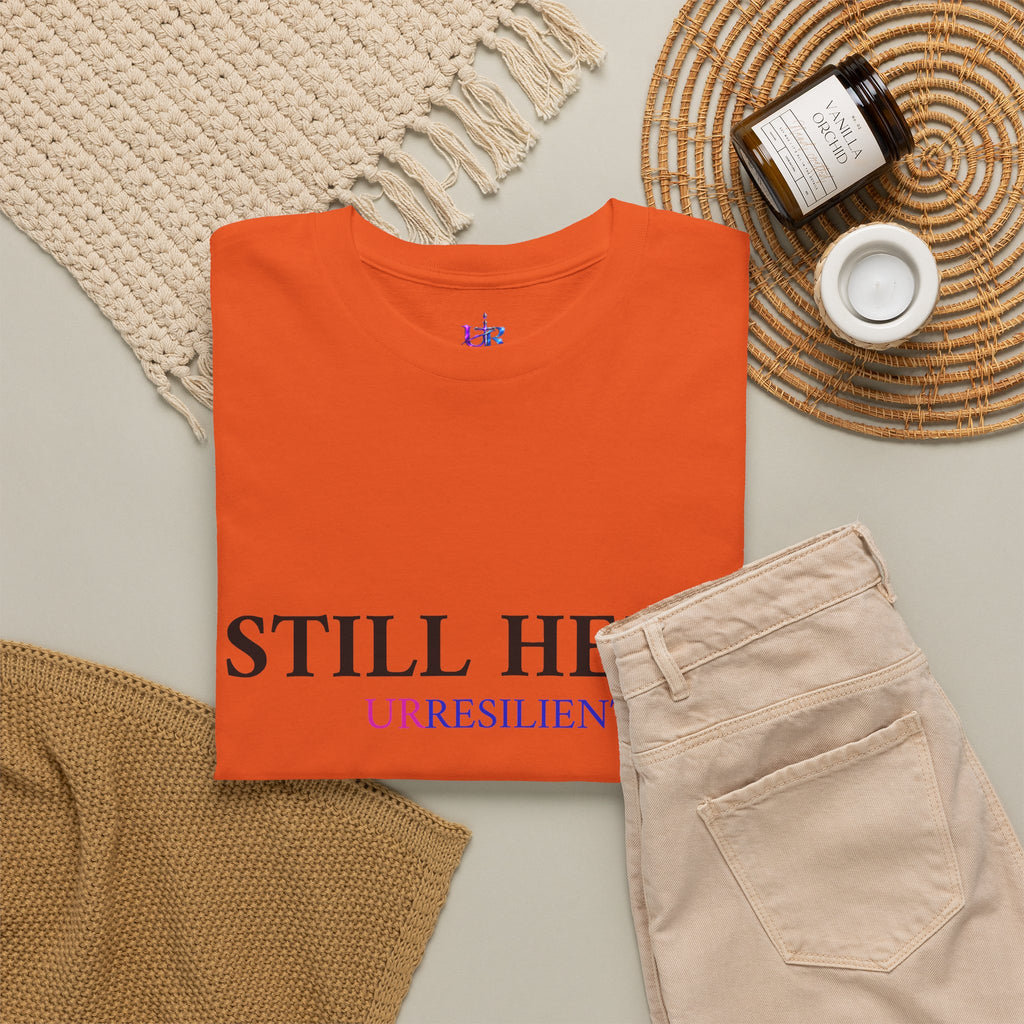 Still Here T‑Shirt – "Still Here. Urresilient" Inspirational Graphic Tee