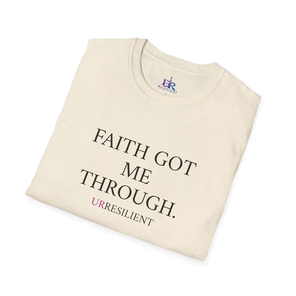 Faith Got Me Through T-Shirt — Inspirational Christian Tee