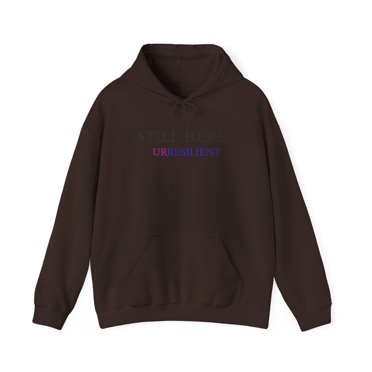 Still Here. Resilient Hoodie — Inspirational White Pullover