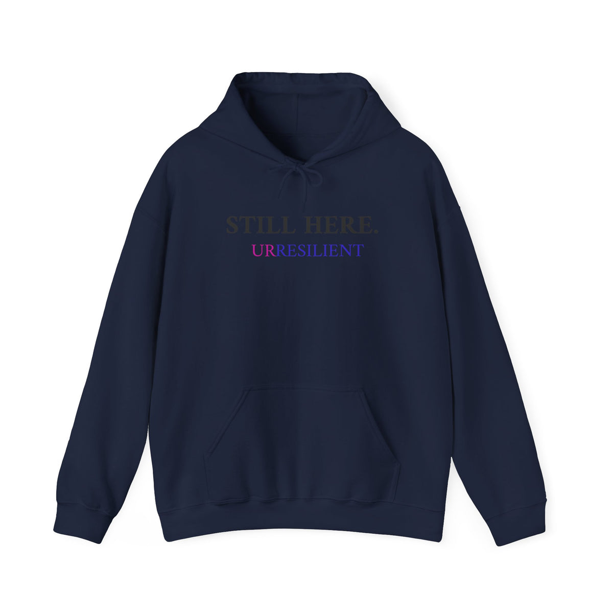 Still Here. Resilient Hoodie — Inspirational White Pullover