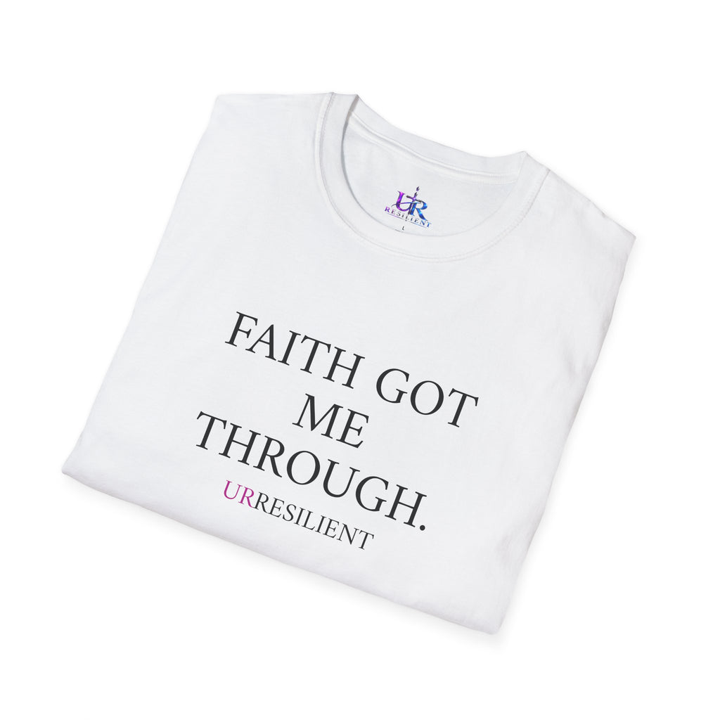 Faith Got Me Through T-Shirt — Inspirational Christian Tee