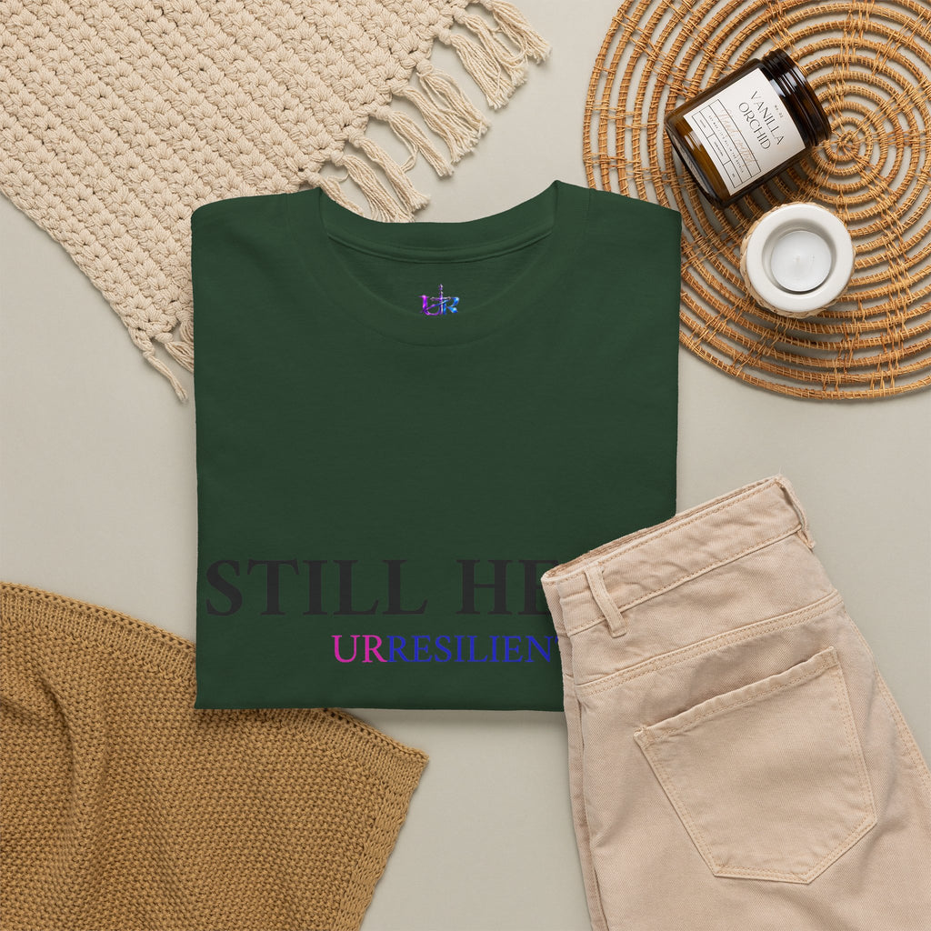 Still Here T‑Shirt – "Still Here. Urresilient" Inspirational Graphic Tee
